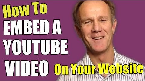 How To Correctly Embed A YouTube Video On Your Website