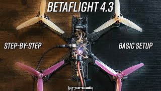 Betaflight 4.3 Basics  Get your drone in the air!