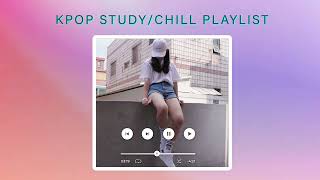 KPOP STUDY/CHILL PLAYLIST 2023 - SOFT AND CUTE KOREAN SONGS