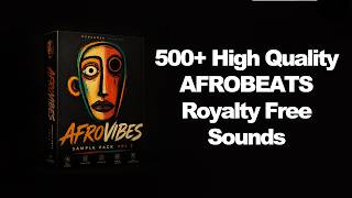 [FREE] Afrobeat Sample Pack Vol.2 (500+ Drums & Melodies)