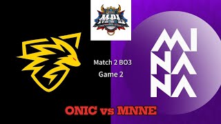 MPL-PH S13 W2D2 | MATCH 2 Bo3 | ONIC vs MNNE Game 2