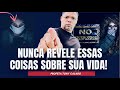 6 Coisas Que Você Nunca Deve Revelar, Silêncio | Tony Calado