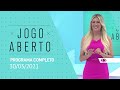 JOGO ABERTO - 30/03/2021 - PROGRAMA COMPLETO