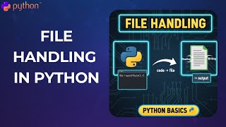 #34. Python Tutorial for Beginners | File Handling in Python Explained