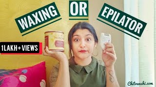 Epilator vs Waxing | Comparison of Epilator and Waxing Which is better | In Hindi