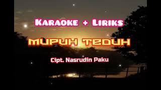 MUPUH TEDUH - KARAOKE LIRIKS