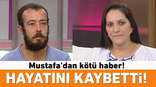 Mustafa'dan kötü haber! Hayatını kaybetti!