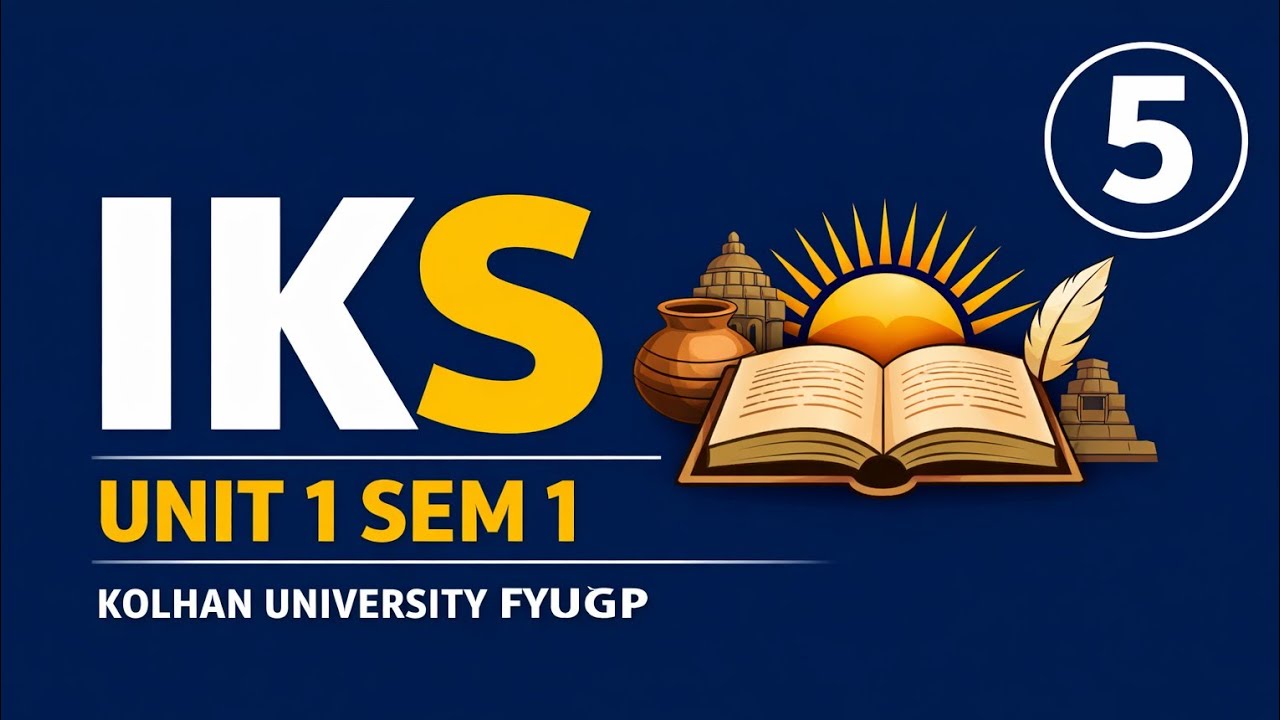 IKS Unit 1 Full Explanation | Kolhan University Semester 1 - YouTube