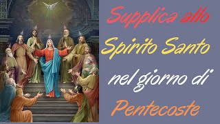 🔴Supplica allo Spirito Santo Nel Giorno di Pentecoste 🙏🙏🙏💖