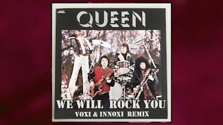 Queen - We Will Rock You (Voxi & Innoxi Remix)