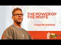 The power of the invite  chad bruegman  forest city church rockford