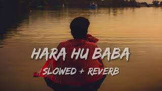 Hara hu baba [ Slowed + Reverb ] - Kanhaiya Mittal | Musify - The Depression Opinion Thumb
