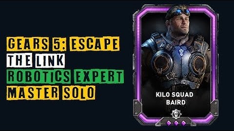 Gears 5 Master Escape SOLO | The Link | Robotics Expert / Kilo Squad Baird