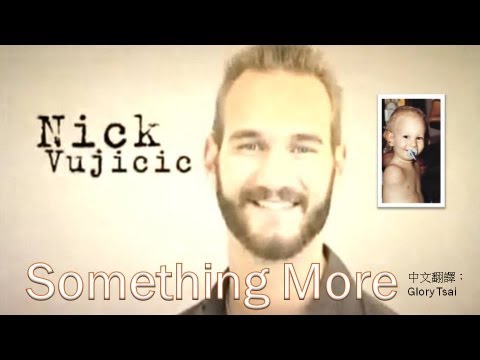 榮耀之聲--19  Something More   更多希望--Nick Vujicic主唱**中英文字幕 英文詩歌