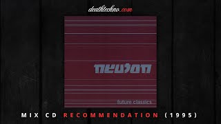 DT:Recommends | Neuton - Future Classics - M/S/O (1995) Mix CD
