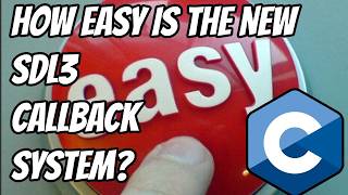 How Easy Is the New SDL3 App Callback System in C? Let's find out!