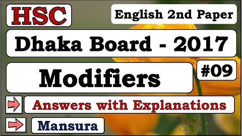 Modifiers ||HSC||Dhaka Board-2017||English 2nd Paper ||Answer with Explanation||Mansura