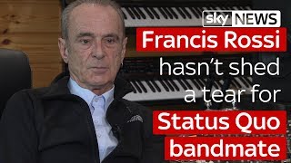 Miniatura de vídeo de "Francis Rossi hasn't shed a tear for Status Quo bandmate Rick Parfitt"