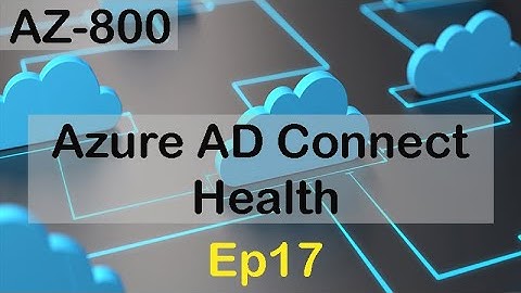 Azure AD Connect Health