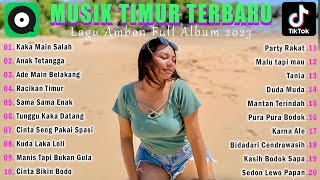 LAGU TIMUR VIRAL TERBARU & TERPOPULER FULL ALBUM 2023 ENAK DIDENGAR SAAT INI