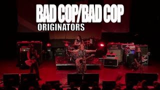 BAD COP/BAD COP - ORIGINATORS