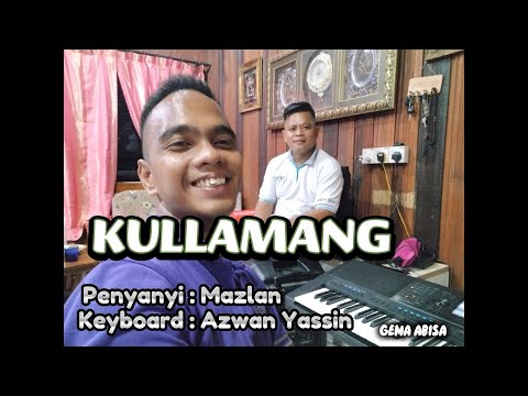 KULLAMANG   Mazlan Ft GEMA ABISA Lagu Bajau