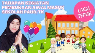 Tahapan Kegiatan Awal Masuk Sekolah PAUD/TK || macam-macam Lagu dan tepuk pembuka pembelajaran