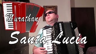 Video thumbnail of "Santa Lucia Neapolitan Song Murathan Akordeon Accordion"