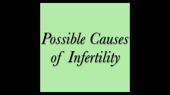 Possible Causes of Infertility