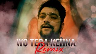 Wo Tera Kehna KI Main Hun Zindagi Teri | Remix | Dj Suman S | Manan Bhardwaj | Sarthak