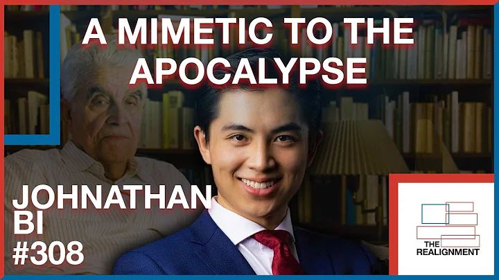 #308 | Johnathan Bi: Ren Girard's Mimetic Theory o...