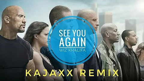 See you again Wiz Khalifa Remix | [ Kajaxx Remix ] | 2016