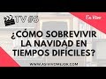 Así Vivo Mejor TV #5 | Cómo sobrevivir la navidad en tiempos difíciles