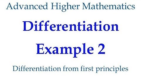 Differentiation Example 2   Differentiation from first principles