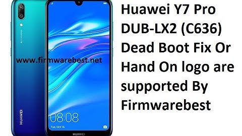 Huawei Y7 Pro DUB LX2 C636 Dead Boot Fix Done By Firmwarebest