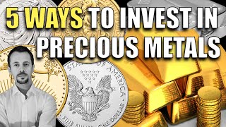 🔵 5 Ways To Invest In Silver & Gold