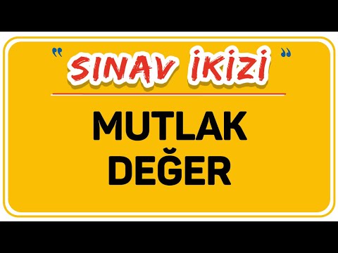 MUTLAK DEĞER / ŞENOL HOCA