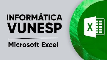 AULÃO INFORMÁTICA VUNESP - EXCEL