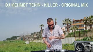 Dj Mehmet Tekin - Killer -  Resimi