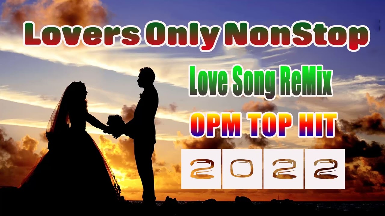 Remix For Lovers Only NonStop Best Love Song ReMix 2022 YouTube