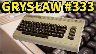 Grysław #333 - Wspomnienie o Commodore 64 - część 1