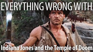 Everything Wrong With Indiana Jones and the Temple of Doom