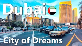 Dubai City of Dreams, Downtown and Burj Khalifa, Full Tour 4K