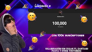 Llegando a los 100k de suscriptores 😁 ¡La Gran Fiesta de los Suscriptores 😱