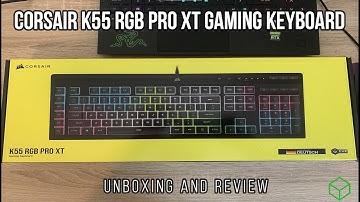 CORSAIR K55 RGB Pro XT Gaming Keyboard Unboxing and Review
