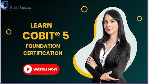 Why the COBIT® 5 Foundation Certification is  for IT Professionals Unlock Your IT Governance Skills