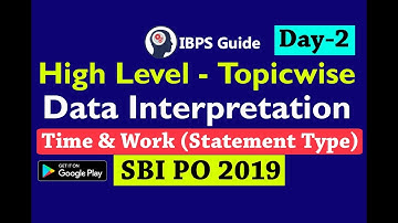 High Level Topic wise Data Interpretation Question Based on Time & Work for SBI PO 2019 (Day-2)