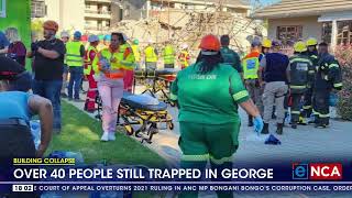 Over 40 people trapped in a collapsed building in George