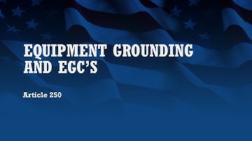 Equipment Grounding and EGC