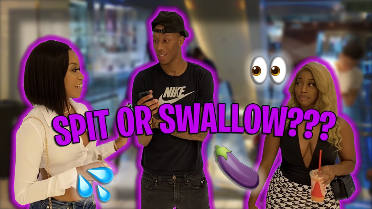 SPIT OR SWALLOW